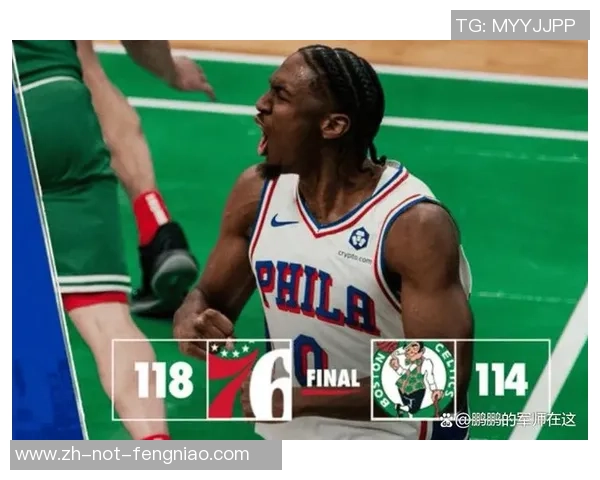 凯尔特人对阵76人季后赛第三场精彩回顾与赛后分析